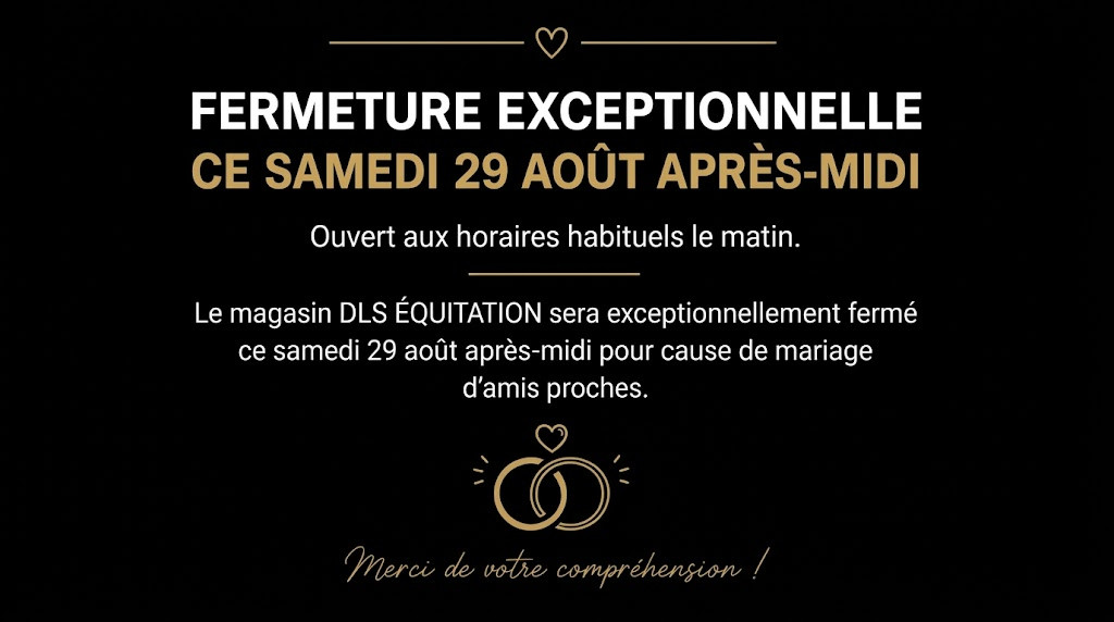 DLS Equitation - Fermeture Samedi 28 aout Apr&egrave;s-Midi